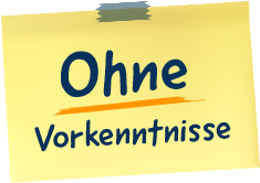 Ohne Vorkenntnisse